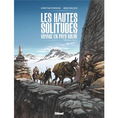Les hautes solitudes - voyage en pays Golok tome 1