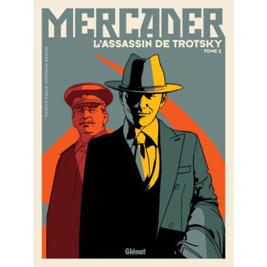 Mercader, l'assassin de Trotsky tome 2