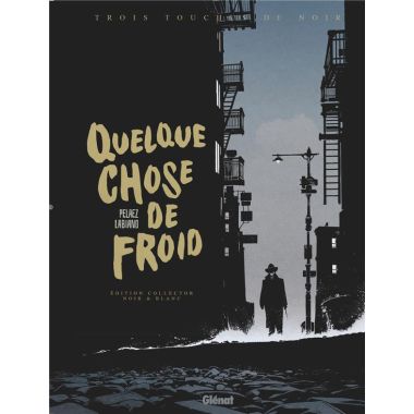 Quelque chose de froid (édition noir et blanc)