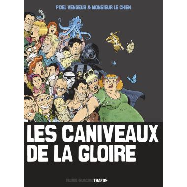 Les caniveaux de la gloire