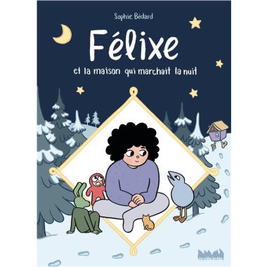 Felixe et la maison qui marchait la nuit