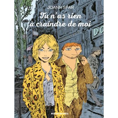Tu n'as rien à craindre de moi
