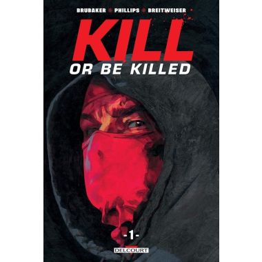 Kill or be killed tome 1
