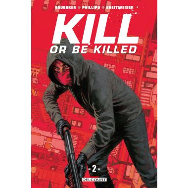 Kill or be killed tome 2