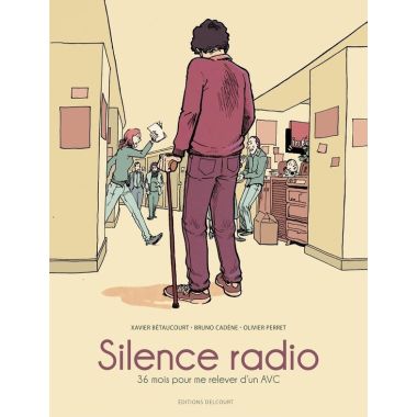 Silence radio - 36 mois pour me relever d'un AVC