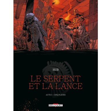 Le serpent et la lance tome 3