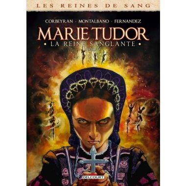 Les Reines de Sang - Marie Tudor tome 3