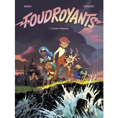 Foudroyants tome 1