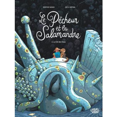 Le pêcheur et la salamandre tome 2