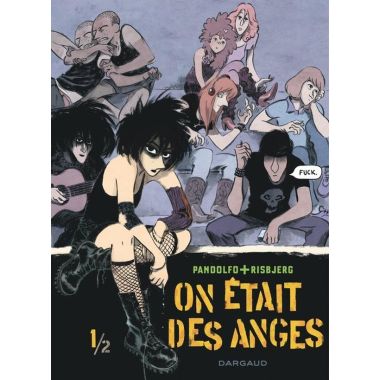 On était des anges tome 1