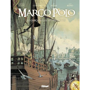 Marco Polo tome 1 - le garçon qui vit ses rêves