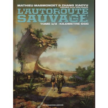 L'Autoroute sauvage tome 1 - Kilomètre 666