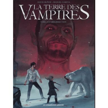 La Terre des vampires tome 3 - Résurrection
