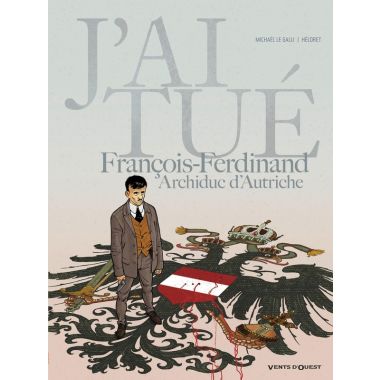 J'ai tué François-Ferdinand