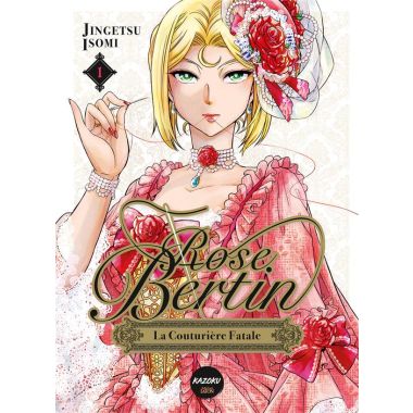 Rose Bertin, la couturière fatale tome 1