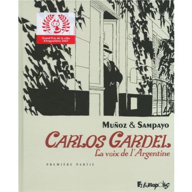 carlos gardel tome 1 - la voix de l'argentine