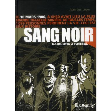 Sang noir : La catastrophe de Courrières
