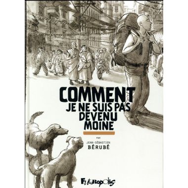 Comment je ne suis pas devenu moine