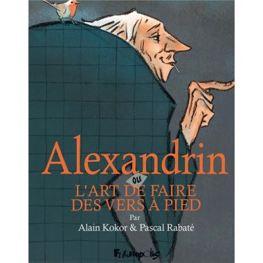 Alexandrin ou l'art de faire des vers à pied