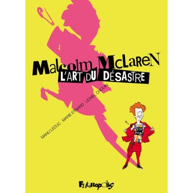 Malcolm McLaren - L'art du désastre