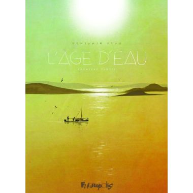 L'âge d'eau tome 1