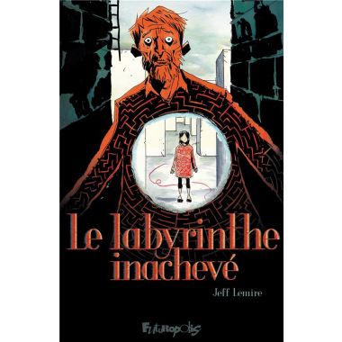 Le labyrinthe inachevé