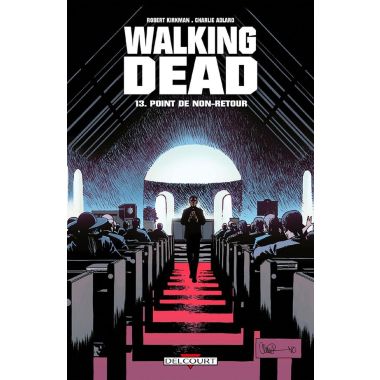 Walking dead tome 13 - point de non-retour