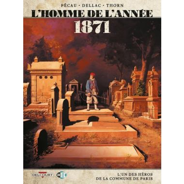 L'Homme de l'année Tome 5 - 1871 - L'un des héros de la commune de Paris