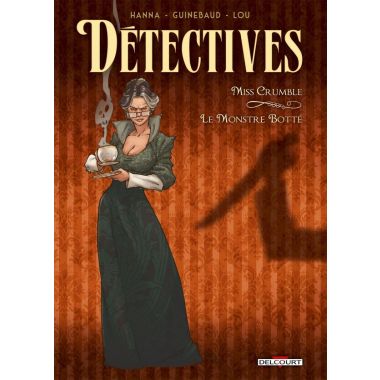 Détectives tome 1 - Miss Crumble - Le Monstre botté