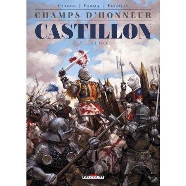 Champs d'honneur tome 2 - Castillon - Juillet 1453