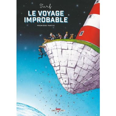 Le Voyage improbable tome 1