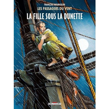 Les Passagers du vent tome 1 - La Fille sous la Dunette