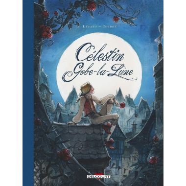 Célestin Gobe-la-lune - intégrale