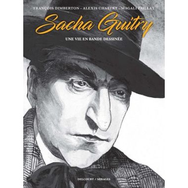 Sacha Guitry - Une vie en BD