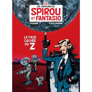 Les aventures de Spirou et Fantasio tome 52 - la face cachée du Z