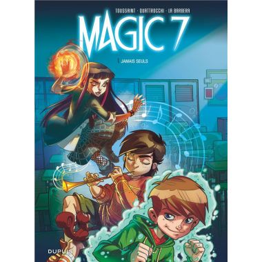 Magic 7 tome 1