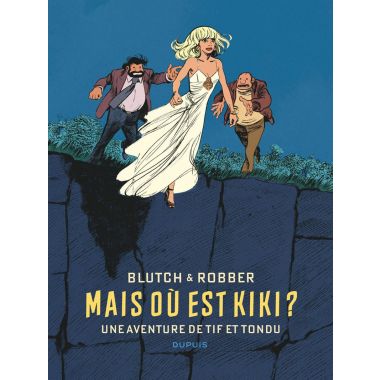 Tif et Tondu - Mais où est Kiki ?