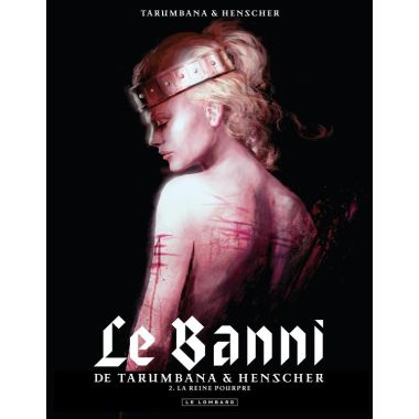 le banni tome 2 - la reine pourpre