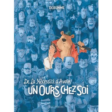 De la nécessité d'avoir un ours chez soi