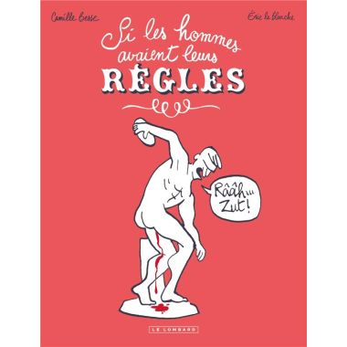 Si les hommes avaient leurs règles