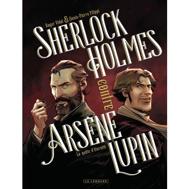 Sherlock Holmes contre Arsène Lupin tome 1