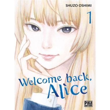 Welcome back, Alice tome 1