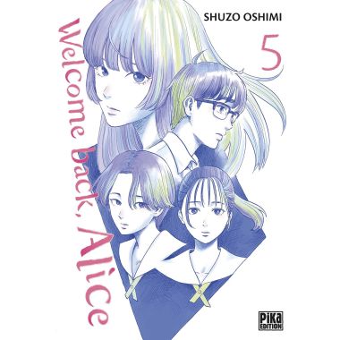 Welcome back, Alice tome 5