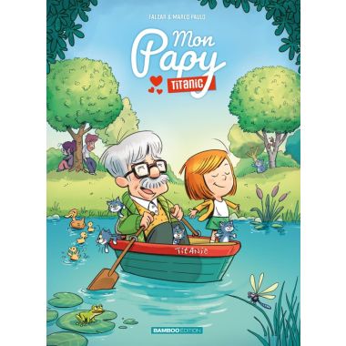 Mon papy Titanic tome 1