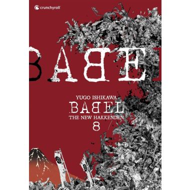 Babel - The new hakkenden tome 8