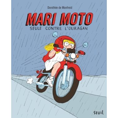 Mari Moto Tome 1 : seule contre l'ouragan