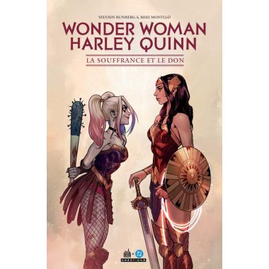 Wonder Woman/Harley Quinn - La souffrance et le don