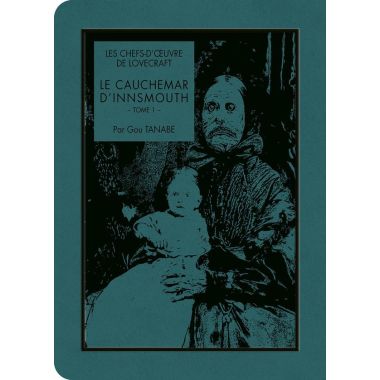 Les chefs d'oeuvre de Lovecraft - Le cauchemar d'Innsmouth tome 1