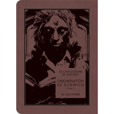 Les chefs d'oeuvre de Lovecraft - L'abomination de Dunwich tome 2