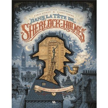 Dans la tête de Sherlock Holmes tome 1